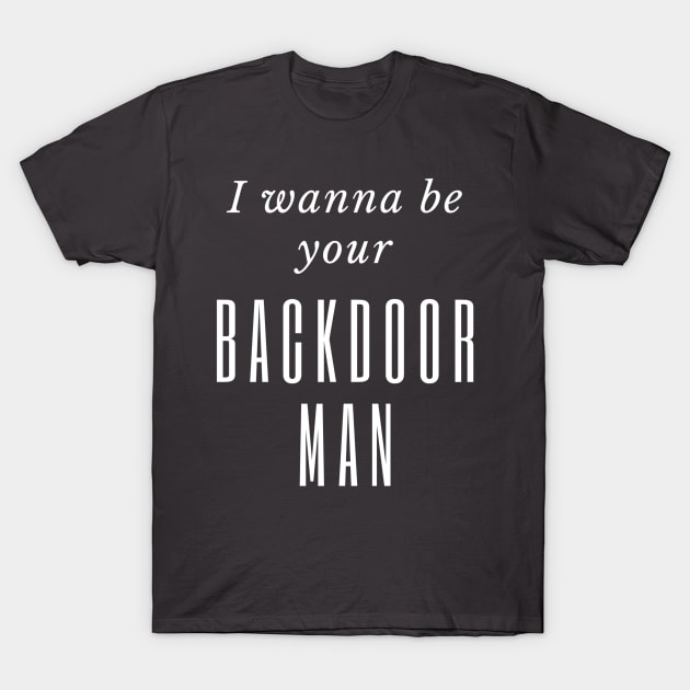 Backdoor Man T-Shirt by CasualTeesOfFashion